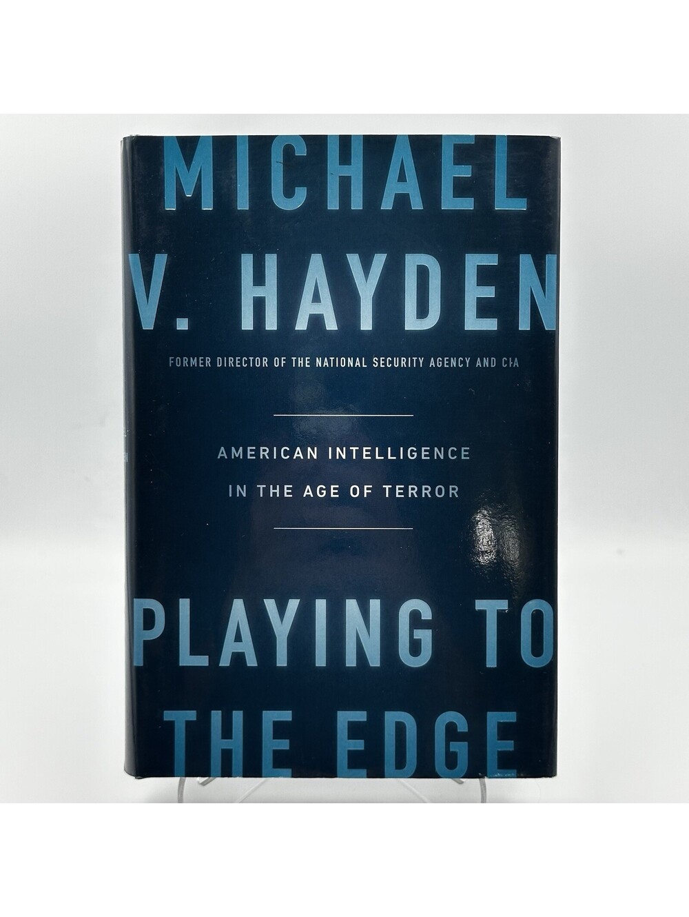 Michael Hayden Playing To The Edge American Intelligence Hardcover 2016